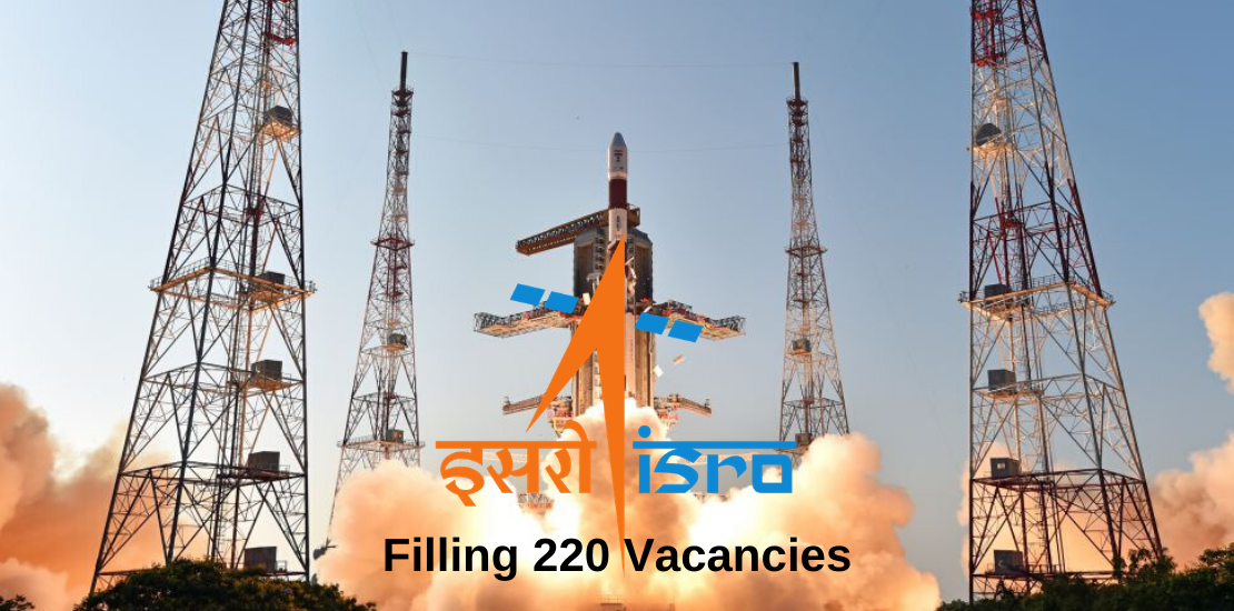 ISRO is hiring, wants to fill 220 vacancies