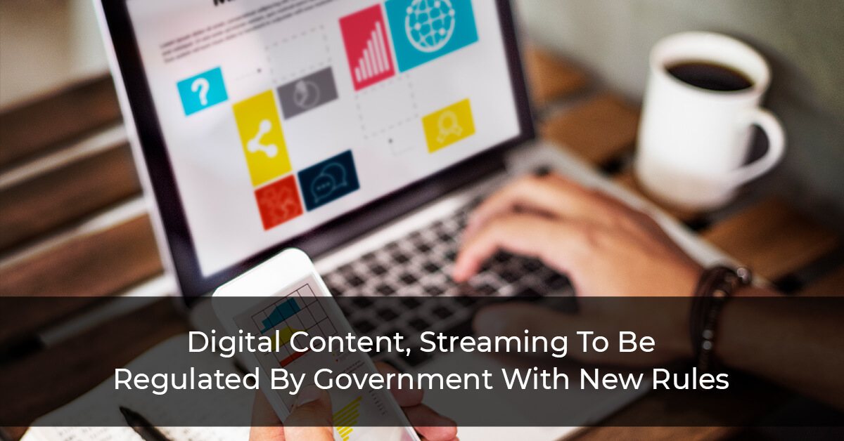 Government To Regulate Digital Content And Streaming With New Regulations