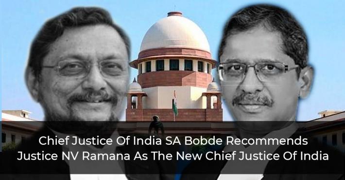 Chief Justice Of India SA Bobde Recommends Justice NV Ramana As The New Chief Justice Of India