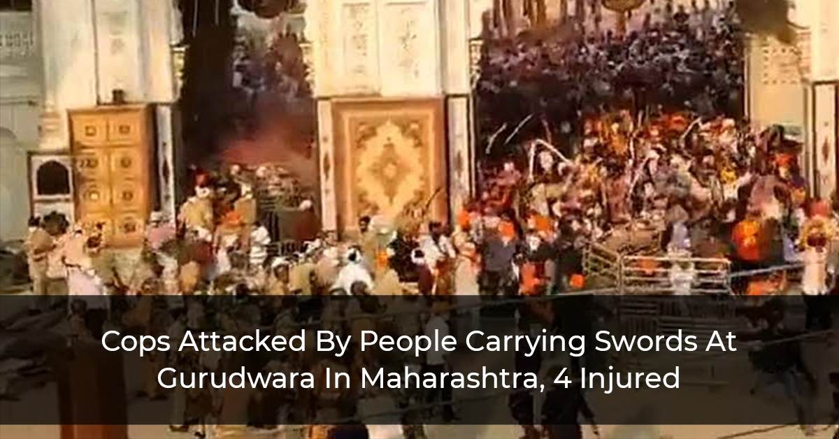 Cops Attacked By People Carrying Swords At Gurudwara In Maharashtra, 4 Injured