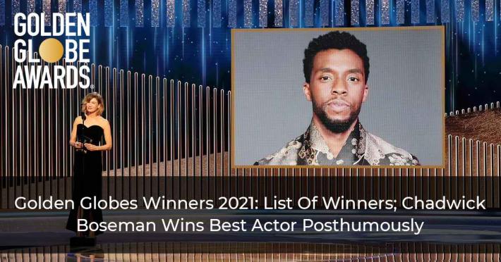 Golden Globes Winners 2021: List Of Winners; Chadwick Boseman Wins Best Actor Posthumously