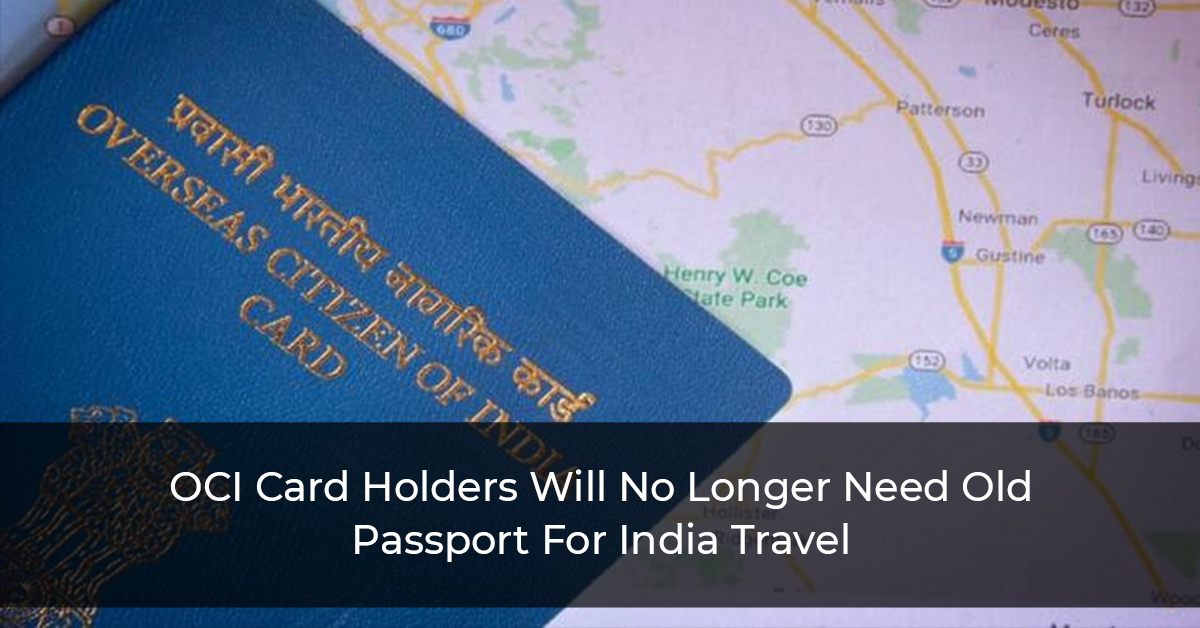 OCI-Card-Holders-Will-No-Longer-Need-Old-Passport-For-India-Travel