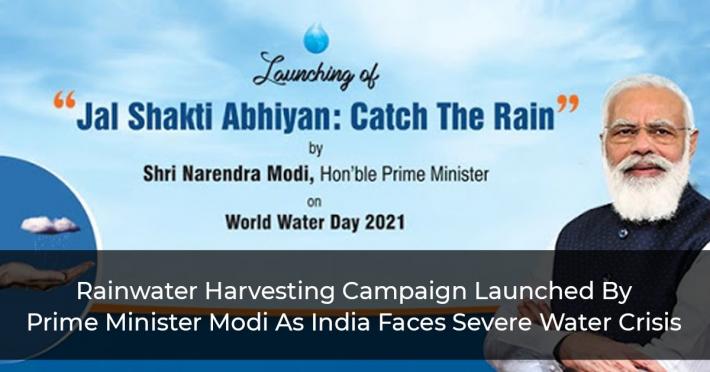 Rainwater Harvesting Campaign Launched By Prime Minister Modi As India Faces Severe Water Crisis