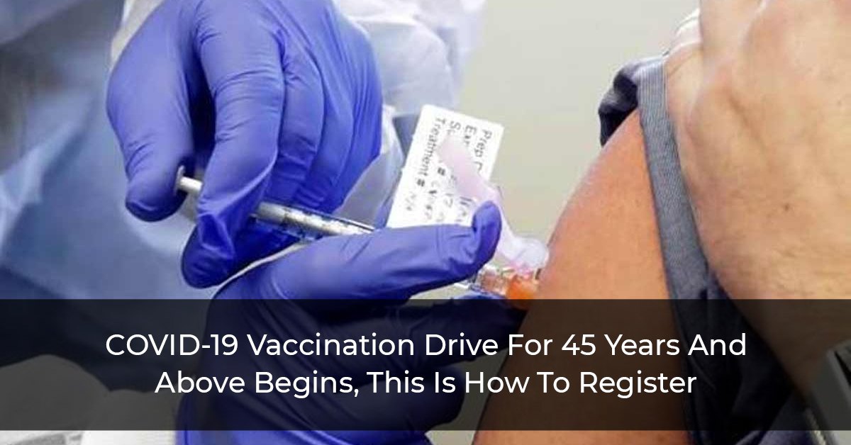 COVID-19 Vaccination Drive For 45 Years And Above Begins, This Is How To Register