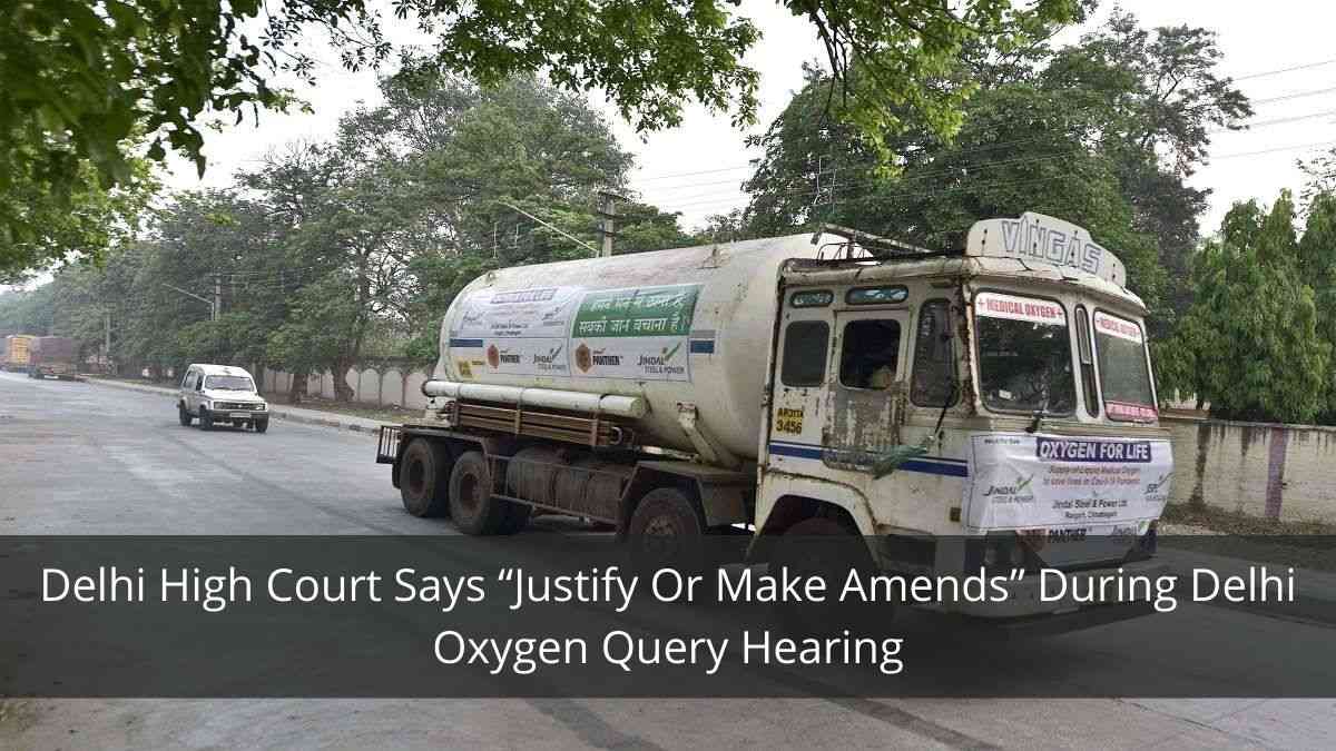 Delhi High Court Unhappy With Centre Cutting Delhi’s Oxygen Grant