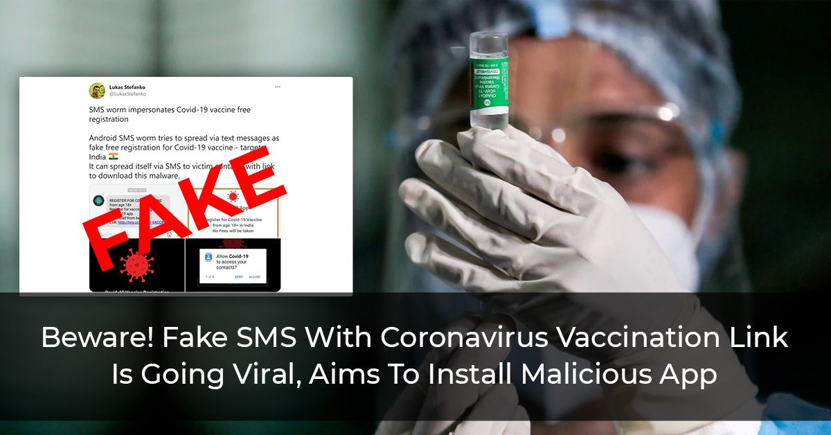 Beware! Fake SMS With Coronavirus Vaccination Link Is Going Viral, Aims To Install Malicious App