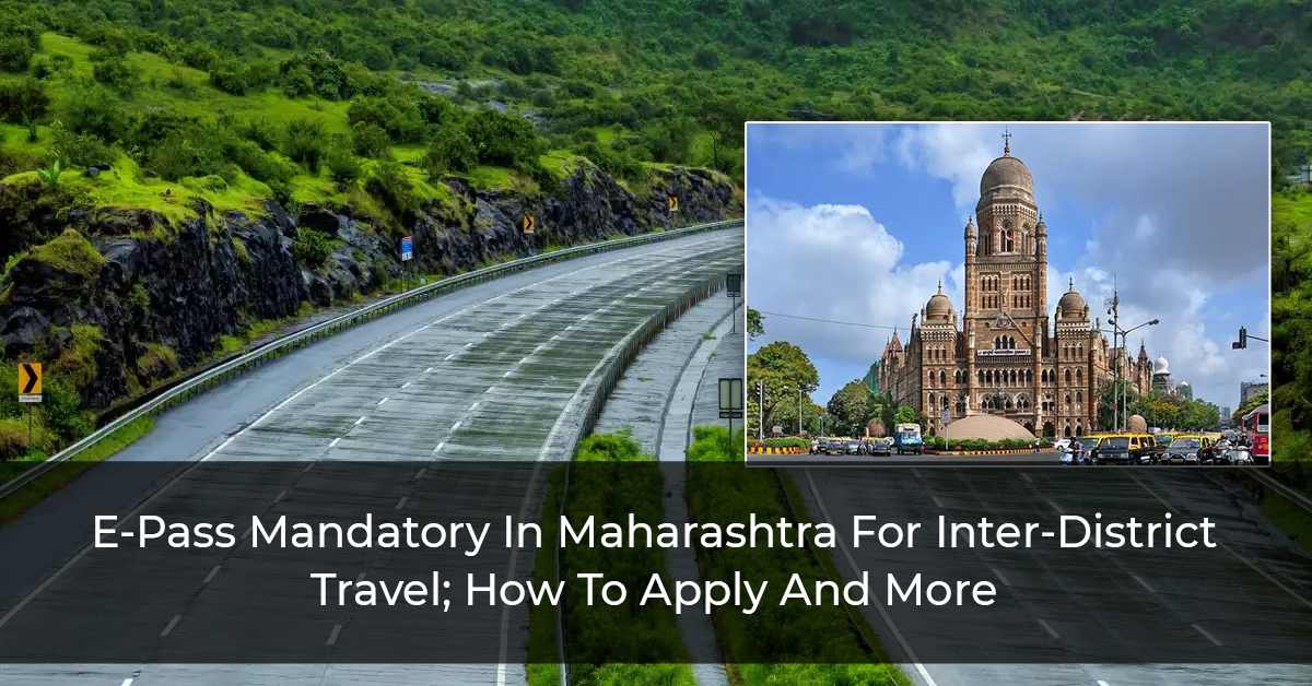 E-Pass Mandatory In Maharashtra For Inter-District Travel; How To Apply And More
