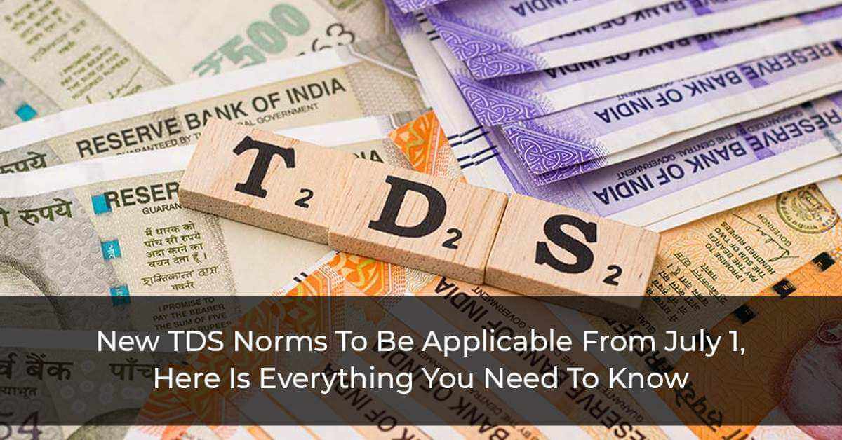 New-TDS-Norms-To-Be-Applicable-From-July-1,-Here-Is-Everything-You-Need-To-Know