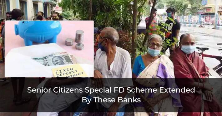 Senior-Citizens-Special-FD-Scheme-Extended-By-These-Banks