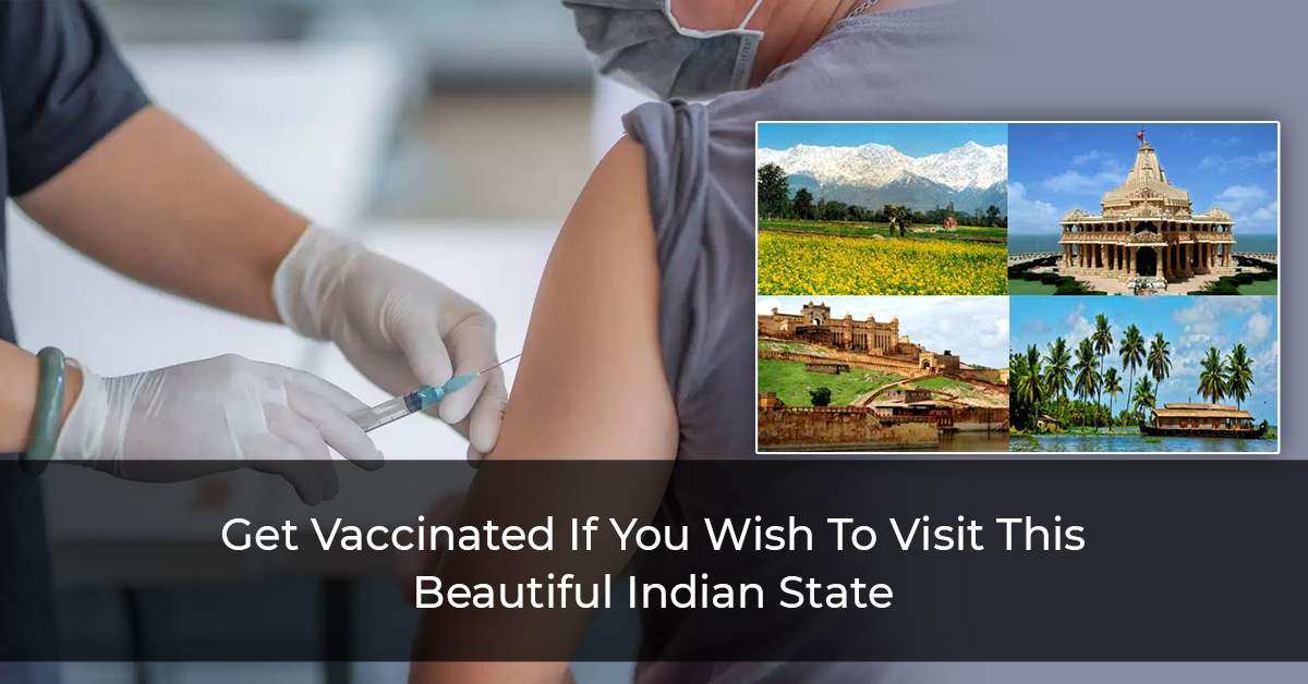 Get-Vaccinated-If-You-Wish-To-Visit-This-Beautiful-Indian-State