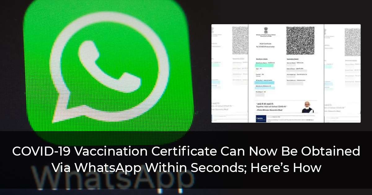 COVID-19 Vaccination Certificate Can Now Be Obtained Via WhatsApp Within Seconds; Here’s How