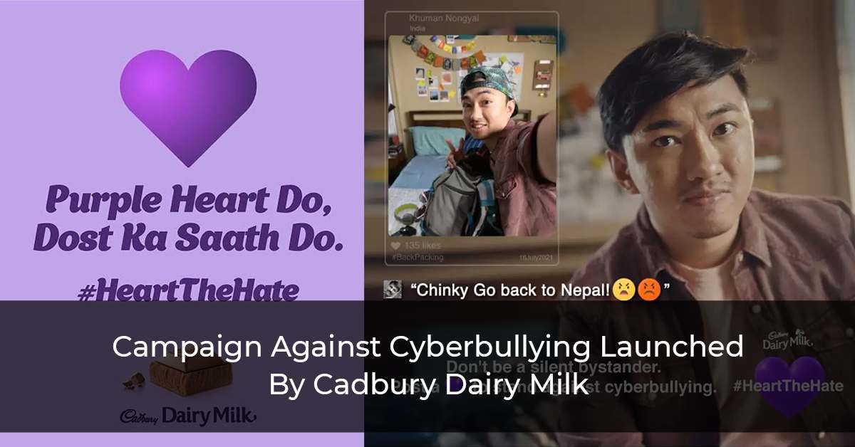 Campaign Against Cyberbullying Launched By Cadbury Dairy Milk