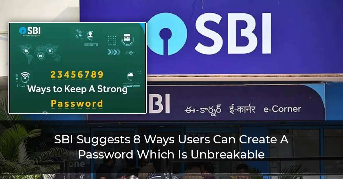 SBI-Suggests-8-Ways-Users-Can-Create-A-Password-Which-Is-Unbreakable
