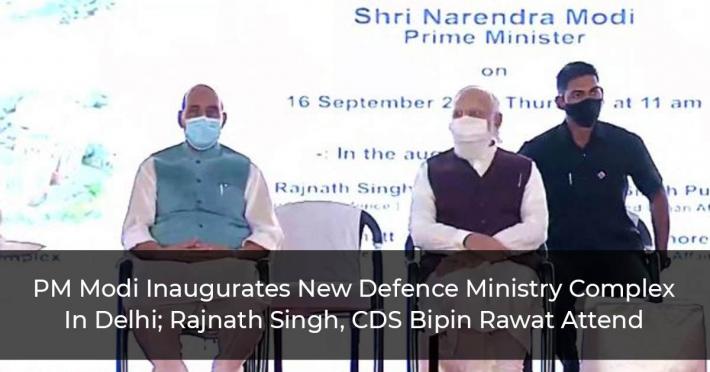 PM-Modi-Inaugurates-New-Defence-Ministry-Complex-In-Delhi;-Rajnath-Singh,-CDS-Bipin-Rawat-Attend