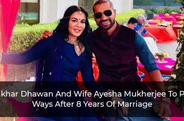 Shikhar-Dhawan-And-Wife-Ayesha-Mukherjee-To-Part-Ways-After-8-Years-Of-Marriage