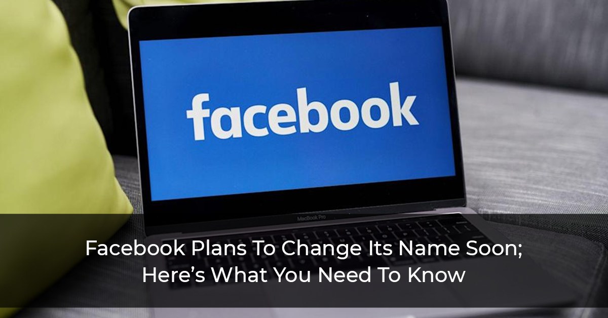 Facebook-Plans-To-Change-Its-Name-Soon;-Here’s-What-You-Need-To-Know