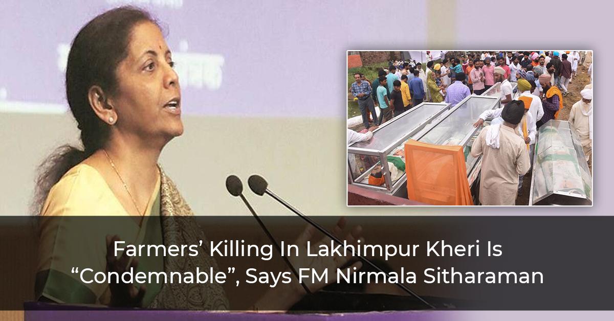 Farmers’-Killing-In-Lakhimpur-Kheri-Is-“Condemnable”,-Says-FM-Nirmala-Sitharaman