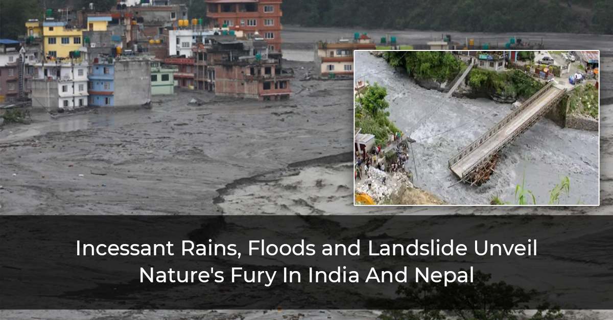 Erratic Rains, Landslides, and Inundated Shores Claim Lives Of Over 150 People In India And Nepal