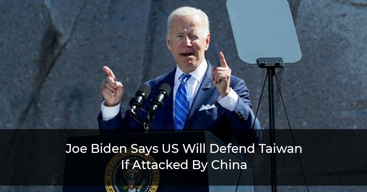 United States Has A Commitment To Help Taiwan If China Attacks: Joe Biden