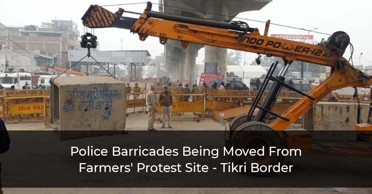Police Barricades Being Moved From Farmers’ Protest Site – Tikri Border