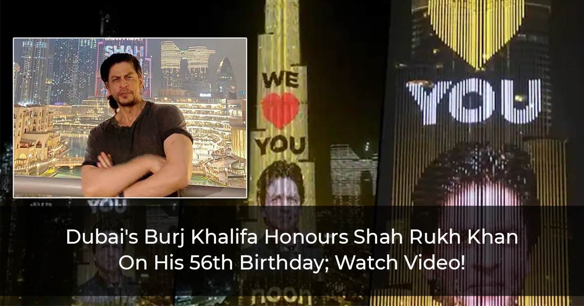 Dubai's Burj Khalifa Honours Shah Rukh Khan On His 56th Birthday; Watch Video!