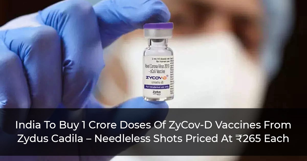 India To Buy 1 Crore Doses Of ZyCov-D Vaccines From Zydus Cadila – Needleless Shots Priced At ₹265 Each