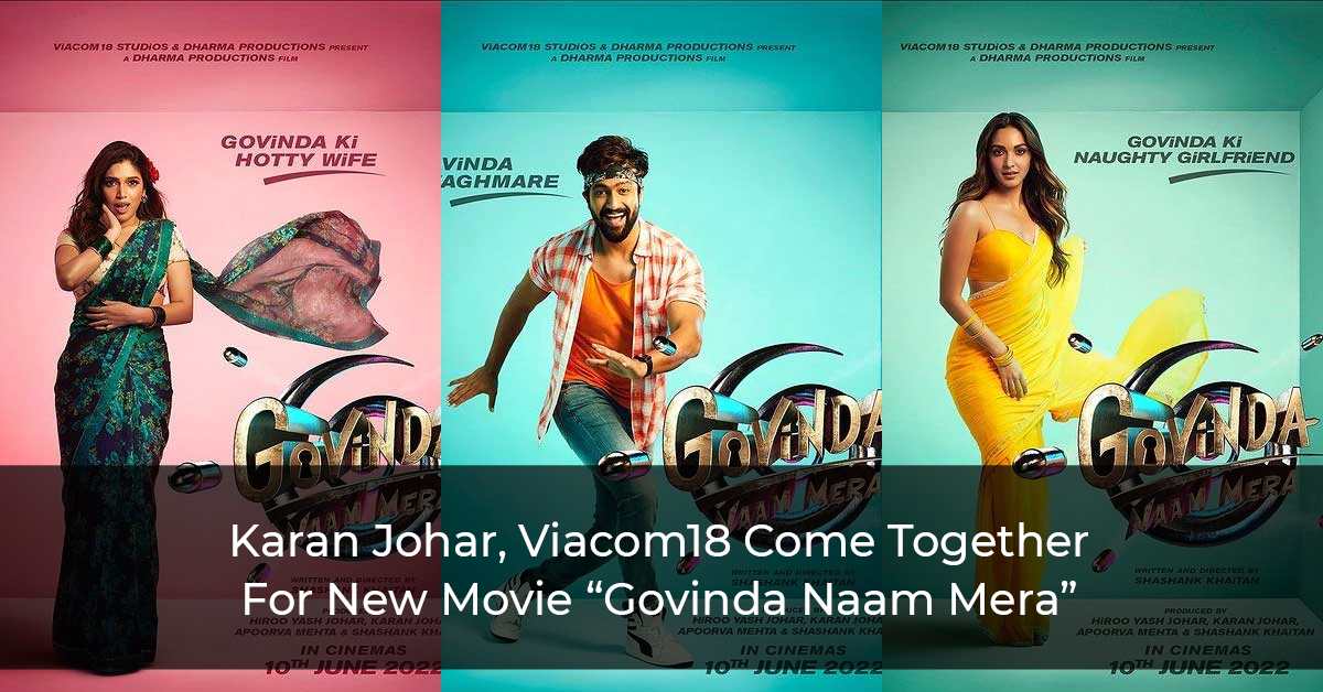 Karan Johar, Viacom18 Come Together For New Movie â€œGovinda Naam Meraâ€