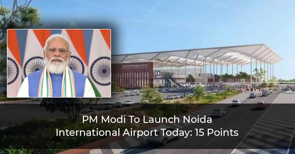 PM-Modi-To-Launch-Noida-International-Airport-Today_15-Points