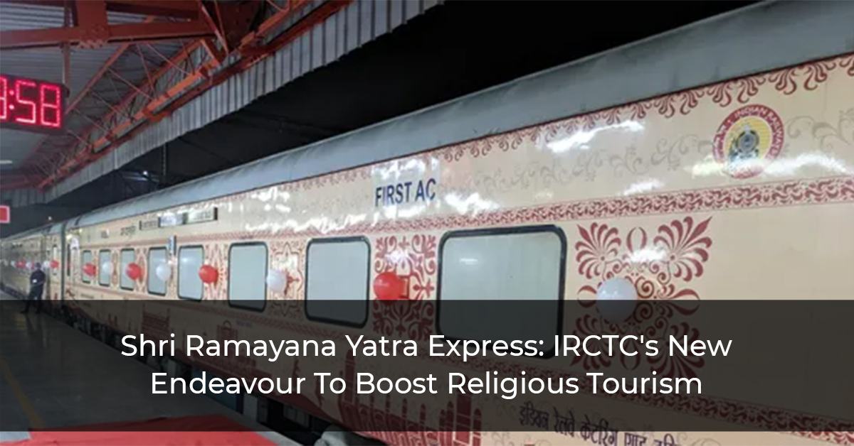 Shri Ramayana Yatra Express: IRCTC's New Endeavour To Boost Religious Tourism