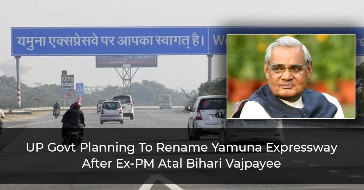 UP-Govt-Planning-To-Rename-Yamuna-Expressway-After-Ex-PM-Atal-Bihari-Vajpayee