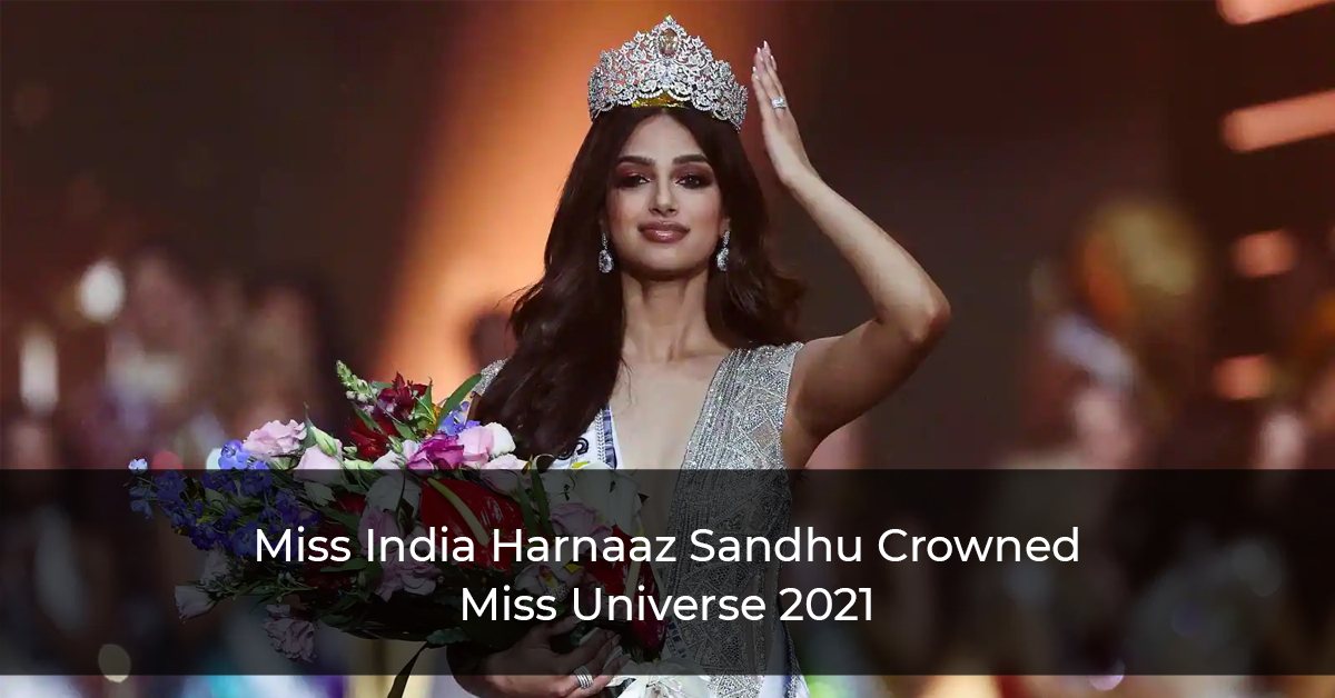 Miss India Harnaaz Sandhu Crowned Miss Universe 2021