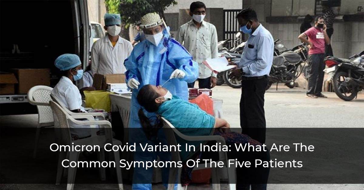 Omicron-Covid-Variant-In-India_What-Are-The-Common-Symptoms-Of-The-Five-Patients