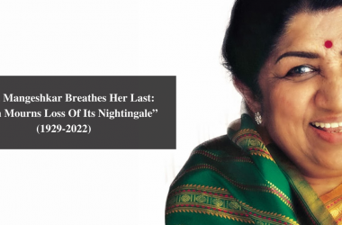 “Lata Mangeshkar Breathes Her Last: Nation Mourns Loss Of Its Nightingale”