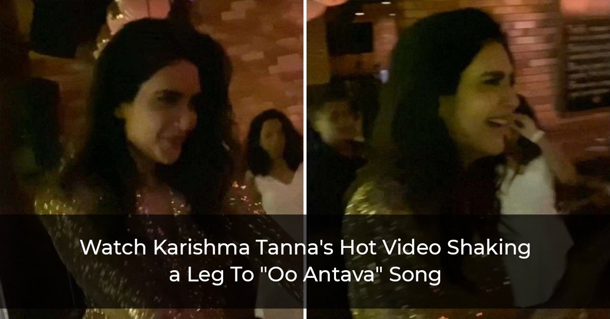 Watch Karishma Tanna's Hot Video Shaking a Leg To Oo Antava Song